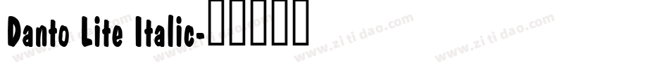 Danto Lite Italic字体转换